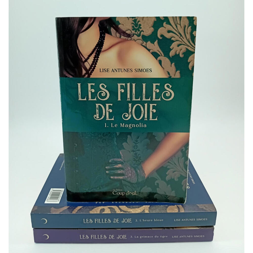 Lot 3 Livres Les Filles de Joie #1-2-3 – Lise Antunes/ Simoes /Magnolia Quebec